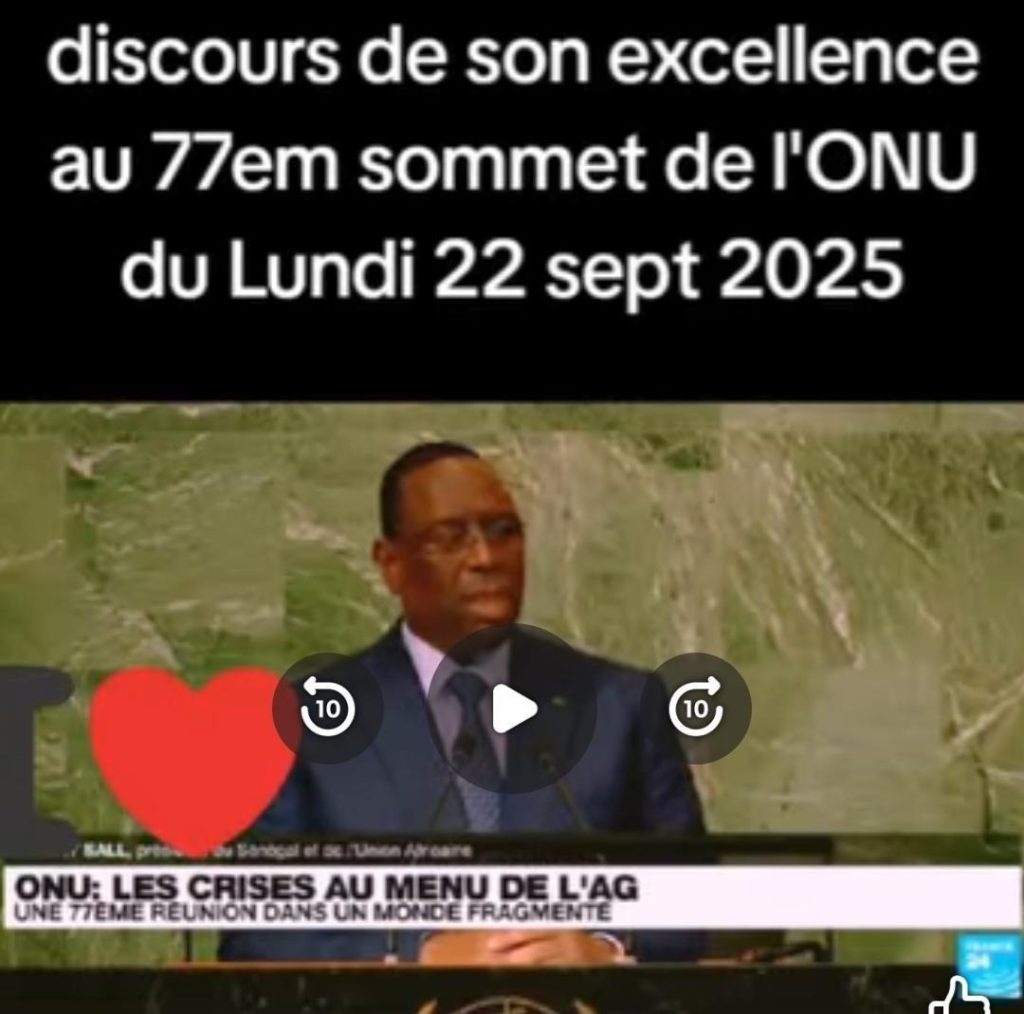 Un discours de 2022 de l’ancien président du Sénégal à la tribune de l’ONU présenté comme récent 6 Un discours de 2022 de l’ancien président du Sénégal à la tribune de l’ONU présenté comme récent